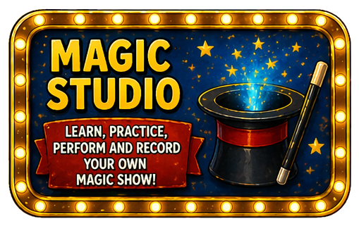 Magic Studio: Learn, practice, perform and record your own magic show! (Coming soon.)